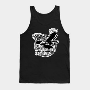 The Eagles Are Coming! Tank Top